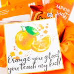 Orange You Glad Gift Ideas Free Printable Gift Tags Easy Teacher